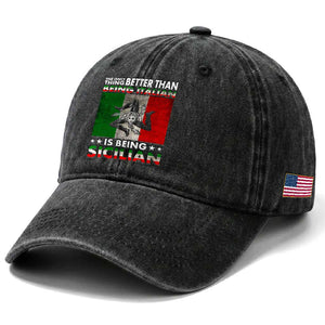 Funny The Only Thing Better Than Being Italian Is Being Sicilian Washed Cotton Baseball Cap Sicily Italy TS11 Print Your Wear