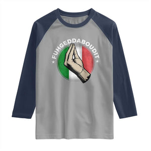 Funny Fuhgeddaboudit Italian Slang Italian Saying Raglan Shirt Che Vuoi TS11 Sport Gray Navy Print Your Wear