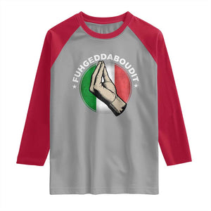 Funny Fuhgeddaboudit Italian Slang Italian Saying Raglan Shirt Che Vuoi TS11 Sport Gray Red Print Your Wear