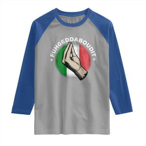 Funny Fuhgeddaboudit Italian Slang Italian Saying Raglan Shirt Che Vuoi TS11 Sport Gray Royal Print Your Wear