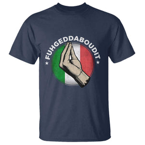 Funny Fuhgeddaboudit Italian Slang Italian Saying T Shirt Che Vuoi TS11 Navy Print Your Wear