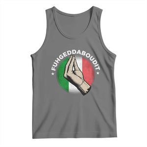 Funny Fuhgeddaboudit Italian Slang Italian Saying Tank Top Che Vuoi TS11 Black Heather Print Your Wear