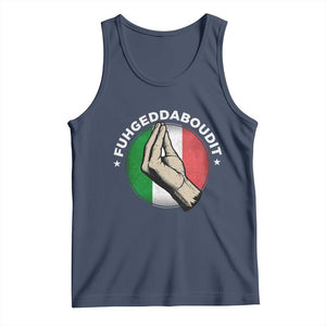 Funny Fuhgeddaboudit Italian Slang Italian Saying Tank Top Che Vuoi TS11 Navy Print Your Wear