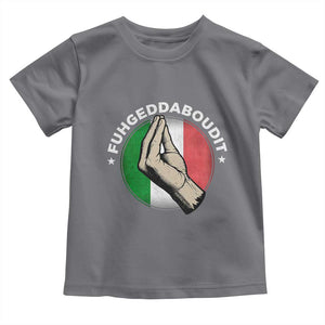 Funny Fuhgeddaboudit Italian Slang Italian Saying Toddler T Shirt Che Vuoi TS11 Charcoal Print Your Wear