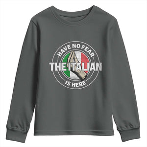 Funny Have No Fear The Italian Is Here Youth Sweatshirt Che Vuoi TS11 Dark Heather Print Your Wear