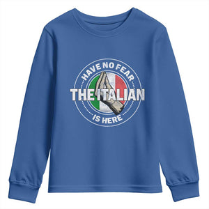 Funny Have No Fear The Italian Is Here Youth Sweatshirt Che Vuoi TS11 Royal Blue Print Your Wear