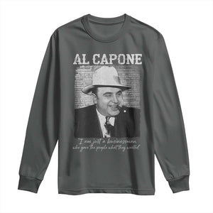 Al Capone Long Sleeve Shirt I Am Just A Businessman American Gangster Mafia TS11 Dark Heather Print Your Wear