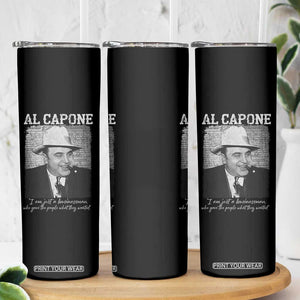 Al Capone Skinny Tumbler I Am Just A Businessman American Gangster Mafia TS11 Print Your Wear