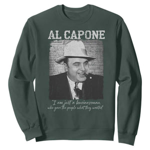 Al Capone Sweatshirt I Am Just A Businessman American Gangster Mafia TS11 Dark Forest Green Print Your Wear