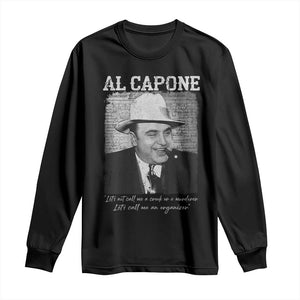 Al Capone Long Sleeve Shirt Lets Call Me An Organizer American Gangster Mafia TS11 Black Print Your Wear