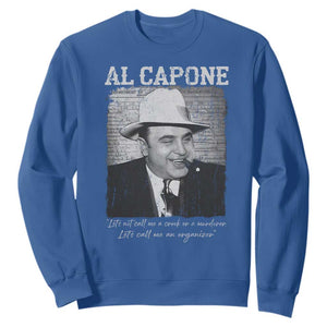 Al Capone Sweatshirt Lets Call Me An Organizer American Gangster Mafia TS11 Royal Blue Print Your Wear