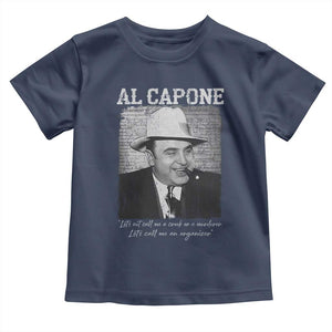 Al Capone Toddler T Shirt Lets Call Me An Organizer American Gangster Mafia TS11 Navy Print Your Wear