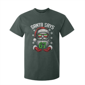 Funny Christmas Santa Says 67 T Shirt For Kid Six Seven Meme Gen Alpha Xmas Gag Gift TS11 Dark Forest Green Print Your Wear