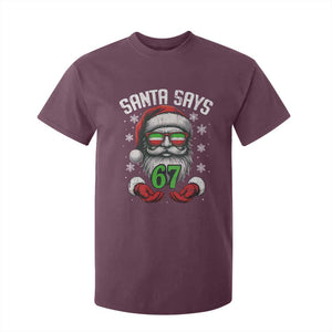 Funny Christmas Santa Says 67 T Shirt For Kid Six Seven Meme Gen Alpha Xmas Gag Gift TS11 Maroon Print Your Wear