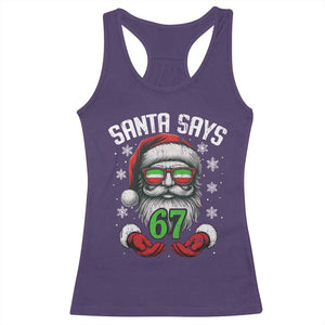 Funny Christmas Santa Says 67 Racerback Tank Top Six Seven Meme Gen Alpha Xmas Gag Gift TS11 Purple Print Your Wear