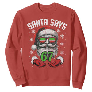 Funny Christmas Santa Says 67 Sweatshirt Six Seven Meme Gen Alpha Xmas Gag Gift TS11 Red Print Your Wear