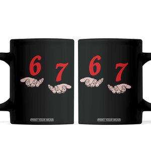 Funny 67 Six Seven Meme Hands Gesture Alpha Slang Coffee Mug TS11 Black Print Your Wear