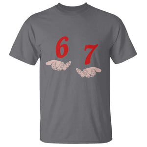 Funny 67 Six Seven Meme Hands Gesture Alpha Slang T Shirt TS11 Charcoal Print Your Wear