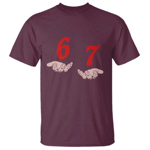 Funny 67 Six Seven Meme Hands Gesture Alpha Slang T Shirt TS11 Maroon Print Your Wear