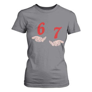Funny 67 Six Seven Meme Hands Gesture Alpha Slang T Shirt For Women TS11 Charcoal Print Your Wear