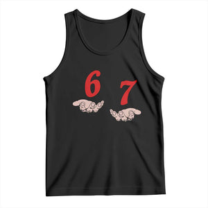 Funny 67 Six Seven Meme Hands Gesture Alpha Slang Tank Top TS11 Black Print Your Wear