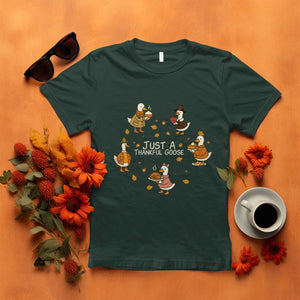 Just A Thankful Goose T Shirt Funny Goose Turkey Thanksgiving Fall Season TS11 Dark Forest Green Print Your Wear