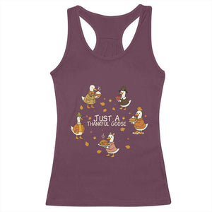 Just A Thankful Goose Racerback Tank Top Funny Goose Turkey Thanksgiving Fall Season TS11 Maroon Print Your Wear
