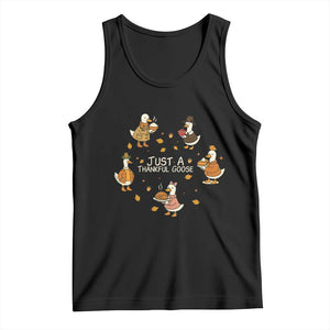 Just A Thankful Goose Tank Top Funny Goose Turkey Thanksgiving Fall Season TS11 Black Print Your Wear