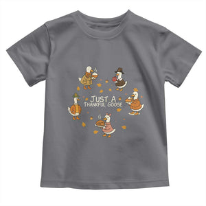 Just A Thankful Goose Toddler T Shirt Funny Goose Turkey Thanksgiving Fall Season TS11 Charcoal Print Your Wear