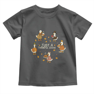 Just A Thankful Goose Toddler T Shirt Funny Goose Turkey Thanksgiving Fall Season TS11 Dark Heather Print Your Wear