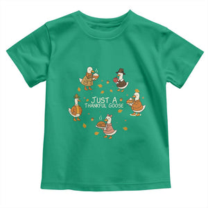 Just A Thankful Goose Toddler T Shirt Funny Goose Turkey Thanksgiving Fall Season TS11 Irish Green Print Your Wear
