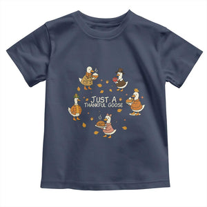 Just A Thankful Goose Toddler T Shirt Funny Goose Turkey Thanksgiving Fall Season TS11 Navy Print Your Wear