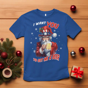 Funny Christmas Beer T Shirt I Want You To Get Me A Beer Santa Uncle Sam TS11 Royal Blue Print Your Wear