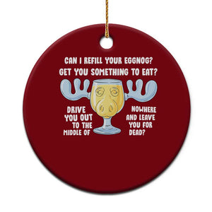 Funny Christmas Vacation Eggnog Ceramic Ornament Can I Refill Your Eggnogs Get You Something To Eat Xmas Movie TS11 1pc Red Print Your Wear