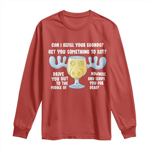 Funny Christmas Vacation Eggnog Long Sleeve Shirt Can I Refill Your Eggnogs Get You Something To Eat Xmas Movie TS11 Red Print Your Wear