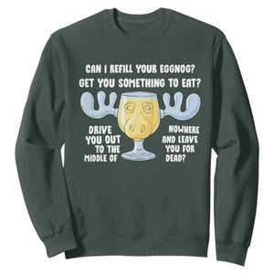 Funny Christmas Vacation Eggnog Sweatshirt Can I Refill Your Eggnogs Get You Something To Eat Xmas Movie TS11 Dark Forest Green Print Your Wear