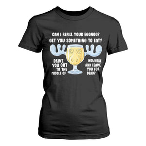 Funny Christmas Vacation Eggnog T Shirt For Women Can I Refill Your Eggnogs Get You Something To Eat Xmas Movie TS11 Black Print Your Wear