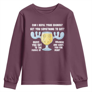Funny Christmas Vacation Eggnog Youth Sweatshirt Can I Refill Your Eggnogs Get You Something To Eat Xmas Movie TS11 Maroon Print Your Wear