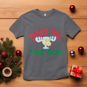 Funny Dont Hog The Nog Christmas Movie T Shirt Xmas Vacation Eggnog Moose TS11 Charcoal Print Your Wear