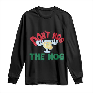Funny Dont Hog The Nog Christmas Movie Long Sleeve Shirt Xmas Vacation Eggnog Moose TS11 Black Print Your Wear