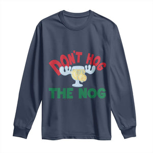 Funny Dont Hog The Nog Christmas Movie Long Sleeve Shirt Xmas Vacation Eggnog Moose TS11 Navy Print Your Wear