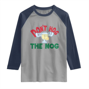 Funny Dont Hog The Nog Christmas Movie Raglan Shirt Xmas Vacation Eggnog Moose TS11 Sport Gray Navy Print Your Wear