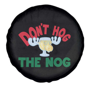 Funny Dont Hog The Nog Christmas Movie Spare Tire Cover Xmas Vacation Eggnog Moose TS11 Print Your Wear