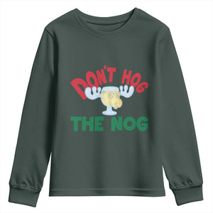 Funny Dont Hog The Nog Christmas Movie Youth Sweatshirt Xmas Vacation Eggnog Moose TS11 Dark Forest Green Print Your Wear