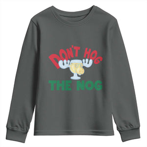 Funny Dont Hog The Nog Christmas Movie Youth Sweatshirt Xmas Vacation Eggnog Moose TS11 Dark Heather Print Your Wear