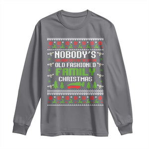 Funny Christmas Vacation Movie Long Sleeve Shirt Nobodys Walking Out On This Fun Old Fashioned Family Christmas TS11 Charcoal Print Your Wear