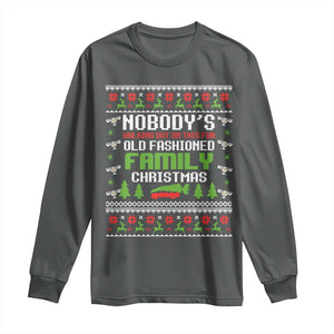 Funny Christmas Vacation Movie Long Sleeve Shirt Nobodys Walking Out On This Fun Old Fashioned Family Christmas TS11 Dark Heather Print Your Wear