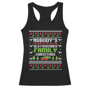 Funny Christmas Vacation Movie Racerback Tank Top Nobodys Walking Out On This Fun Old Fashioned Family Christmas TS11 Black Print Your Wear
