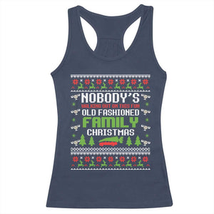 Funny Christmas Vacation Movie Racerback Tank Top Nobodys Walking Out On This Fun Old Fashioned Family Christmas TS11 Navy Print Your Wear