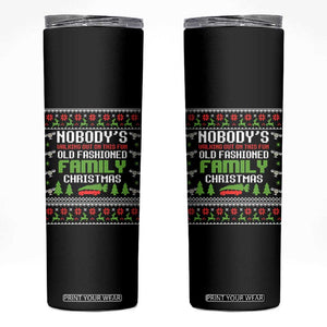Funny Christmas Vacation Movie Skinny Tumbler Nobodys Walking Out On This Fun Old Fashioned Family Christmas TS11 Black Print Your Wear